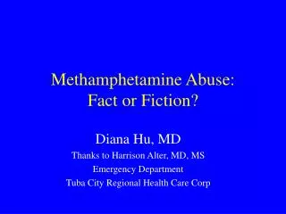 Methamphetamine Abuse: Fact or Fiction?