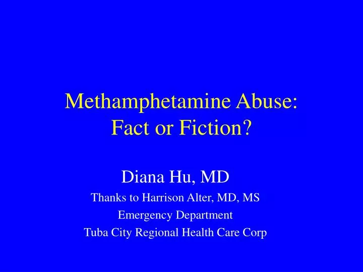methamphetamine abuse fact or fiction
