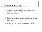 Machine Politics - slide 1