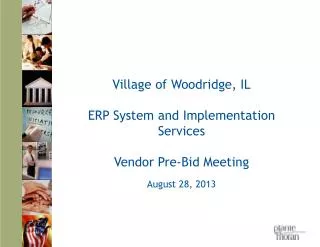 Village of Woodridge, IL ERP System and Implementation Services Vendor Pre-Bid Meeting