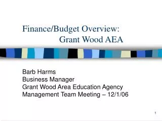 Finance/Budget Overview: 		 Grant Wood AEA
