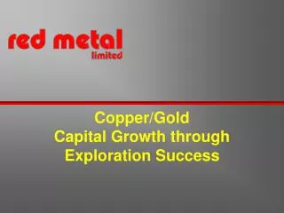 Copper/Gold Capital Growth through Exploration Success