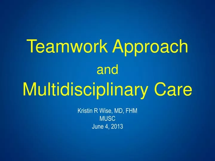 teamwork approach and multidisciplinary care
