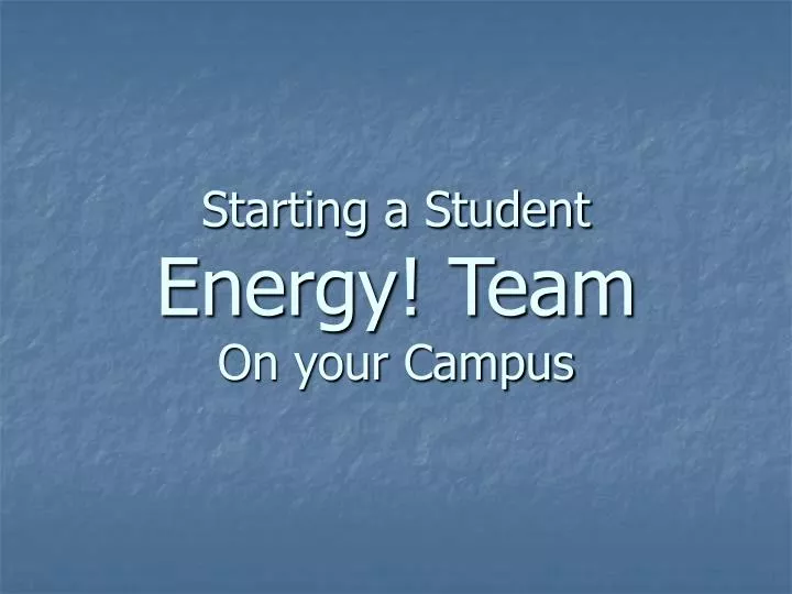 starting a student energy team on your campus