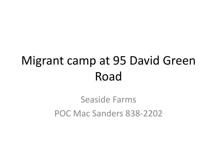 migrant camp at 95 david green road