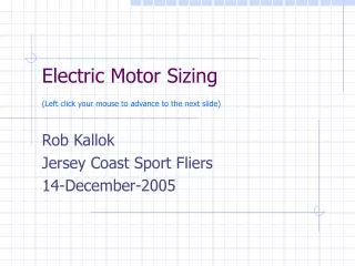 Electric Motor Sizing (Left click your mouse to advance to the next slide)