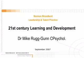 21st century Learning and Development Dr Mike Rugg-Gunn CPsychol.