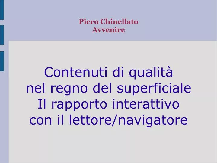 contenuti di qualit nel regno del superficiale il rapporto interattivo con il lettore navigatore