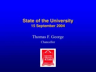 State of the University 15 September 2004