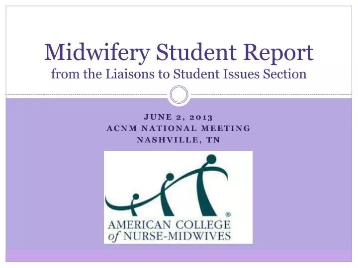 midwifery student report from the liaisons to student issues section