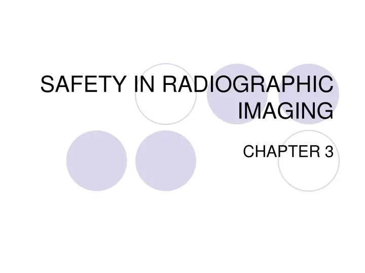 safety in radiographic imaging