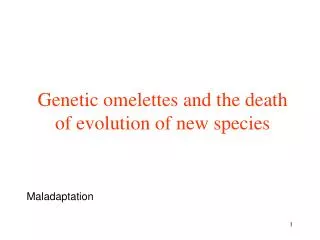 Genetic omelettes and the death of evolution of new species