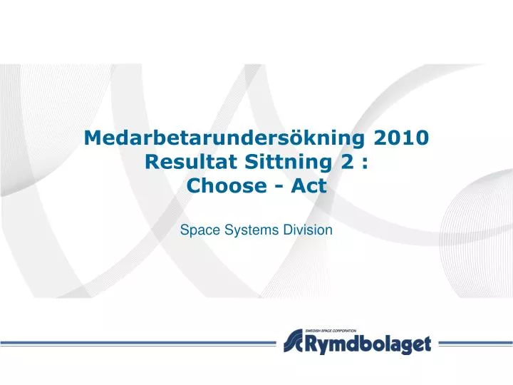 medarbetarunders kning 2010 resultat sittning 2 choose act