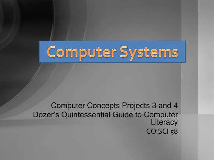 computer concepts projects 3 and 4 dozer s quintessential guide to computer literacy co sci 58