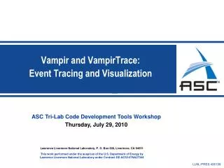 Vampir and VampirTrace: Event Tracing and Visualization