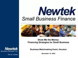 Show Me the Money: Financing Strategies for Small Business Business Matchmaking Event, Houston