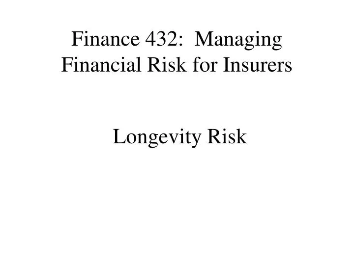 finance 432 managing financial risk for insurers