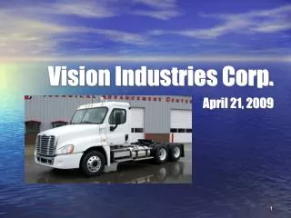 Vision Industries Corp. April 21, 2009