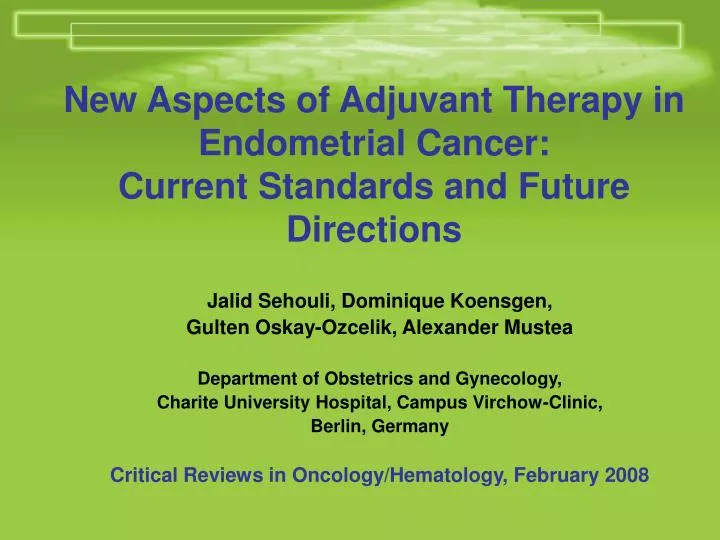 new aspects of adjuvant therapy in endometrial cancer current standards and future directions