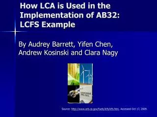 How LCA is Used in the Implementation of AB32: LCFS Example