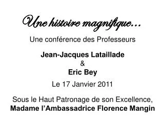 une histoire magnifique
