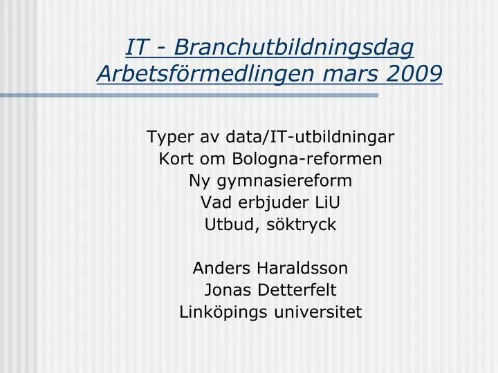 it branchutbildningsdag arbetsf rmedlingen mars 2009