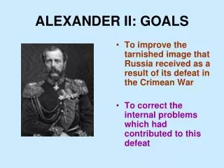 ALEXANDER II: GOALS