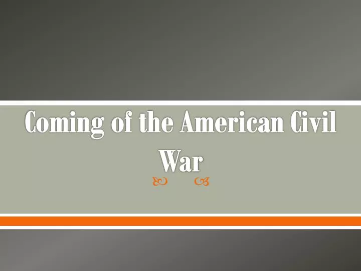 coming of the american civil war