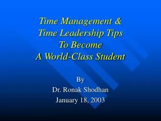 Time Management &amp; Time Leadership Tips To Become A World-Class Student