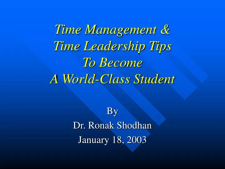 time management time leadership tips to become a world class student