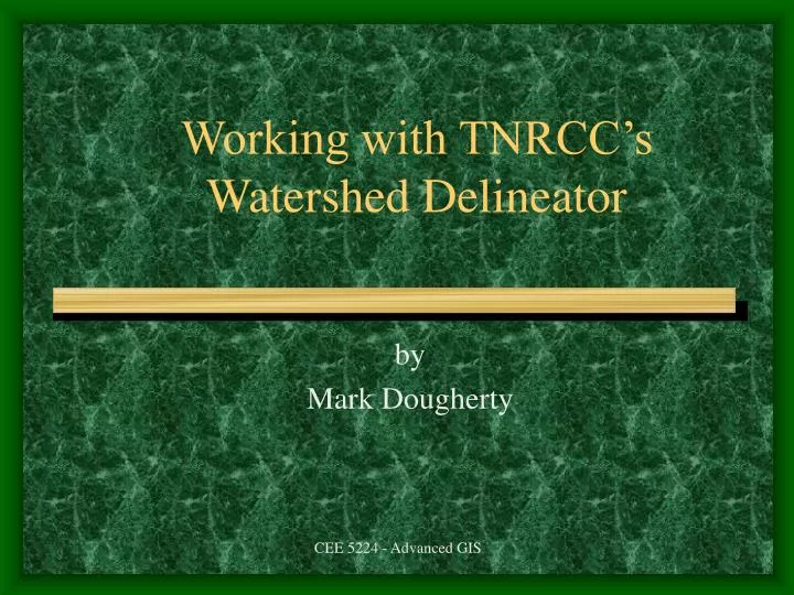 working with tnrcc s watershed delineator
