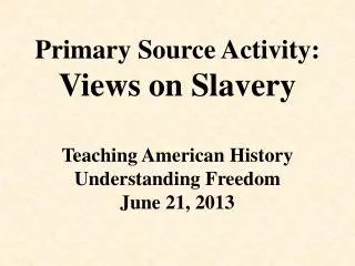 Differing Views on Slavery