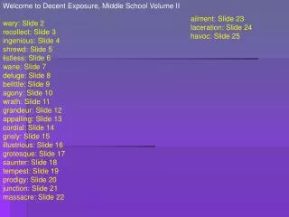 Welcome to Decent Exposure, Middle School Volume II wary: Slide 2 recollect: Slide 3