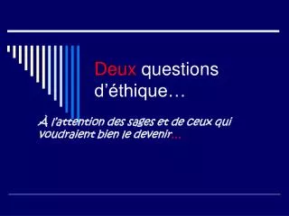 deux questions d thique