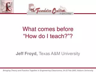 What comes before “How do I teach?”?