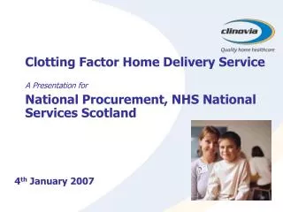 Clotting Factor Home Delivery Service 	A Presentation for
