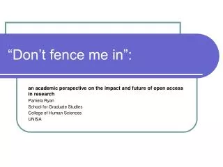 “Don’t fence me in”: