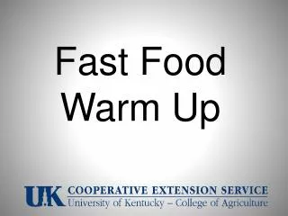 Fast Food Warm Up