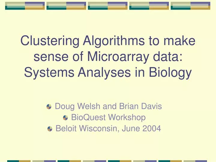 clustering algorithms to make sense of microarray data systems analyses in biology