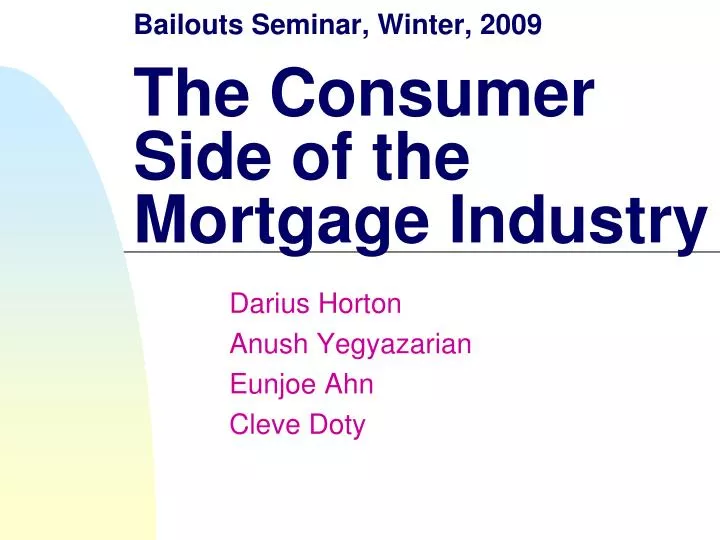 bailouts seminar winter 2009 the consumer side of the mortgage industry