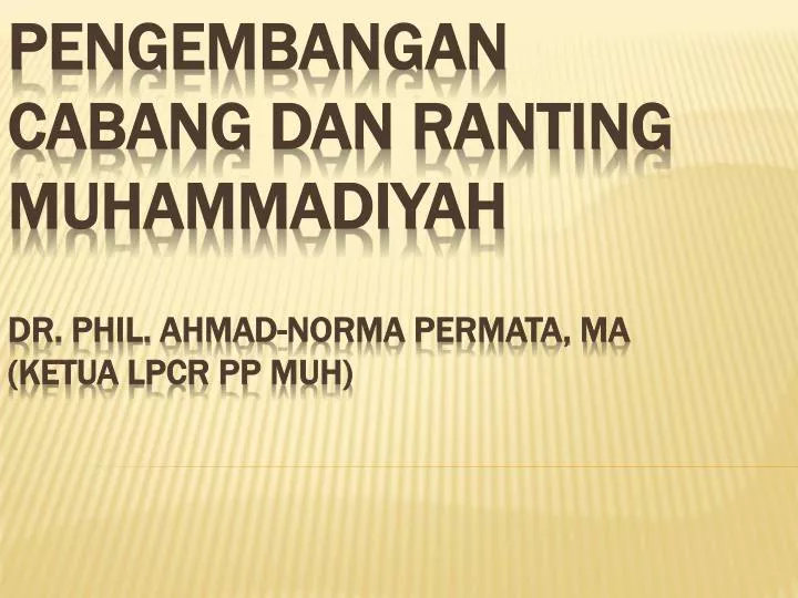 pengembangan cabang dan ranting muhammadiyah dr phil ahmad norma permata ma ketua lpcr pp muh