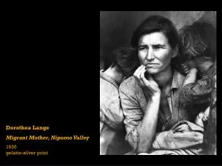 Dorothea Lange Migrant Mother, Nipomo Valley 1935 gelatin-silver print
