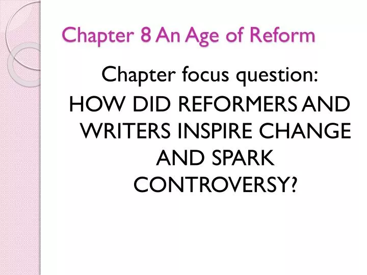 chapter 8 an age of reform