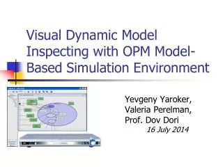 Visual Dynamic Model Inspecting with OPM Model-Based Simulation Environment