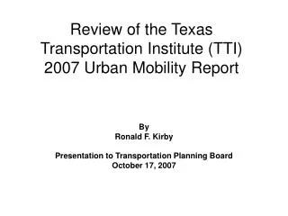 Review of the Texas Transportation Institute (TTI) 2007 Urban Mobility Report