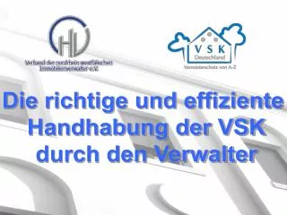 Die richtige und effiziente Handhabung der VSK durch den Verwalter