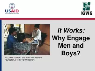 It Works: Why Engage Men and Boys?