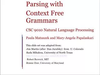 Parsing with Context Free Grammars CSC 9010 Natural Language Processing