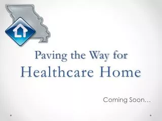 Paving the Way for Healthcare Home