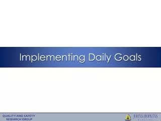 Implementing Daily Goals